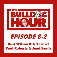 The Bulldog Hour, Episode 8-2: Wilsons Best RBs Discussion w/ Paul Roberts  Jami Sands