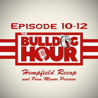 The Bulldog Hour, Episode 10-12: Hempfield Recap  Penn Manor Preview