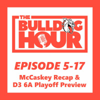The Bulldog Hour, Episode 5-17: 2019 Game 10 Recap  Playoff Preview