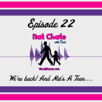 Nat Chats with Dad, Episode 22 - Its Been A While