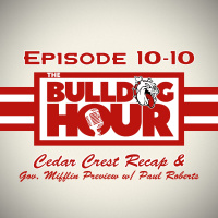 The Bulldog Hour, Episode 10-10: Cedar Crest Recap  Gov. Mifflin Preview w/ SV Sports Paul Roberts