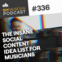 #336: The INSANE Social Content Idea List for Musicians
