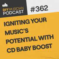 #362: Igniting Your Musics Potential with CD Baby Boost