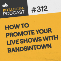 #312: How to Promote Your Live Shows with Bandsintown