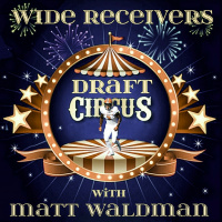 Ep 318: The Draft Circus SERIES! WR Edition!