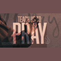 Teach Us To Pray | Alignment | Pastor Daniel Norris