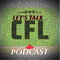 Lets Talk CFL Podcast Episode #594