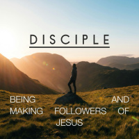 Disciple - Being and Making Followers of Jesus - (Mike Taylor) - October 26 2025