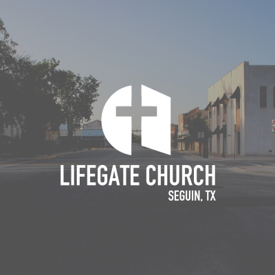 Lifegate Church Of Seguin Texas