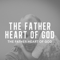 The Father Heart of God - Peter Webber