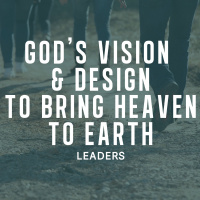 Gods Vision and Design to bring Heaven to Earth - Peter Webber