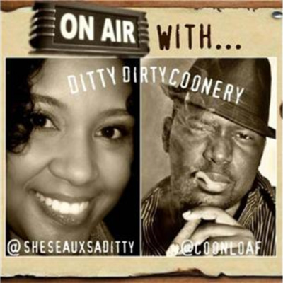 Ditty Dirty Coonery