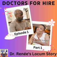 Dr. Renée drops a BOMB on Dr. Nii | Dr. Renées Locum Story | Doctors for Hire Ep 1 Part 1 (#354)