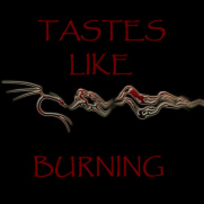 Tastes Like Burning