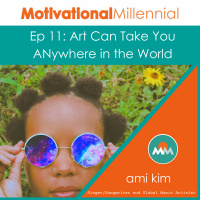 11: Art Can Take You Anywhere in the World with ami kim