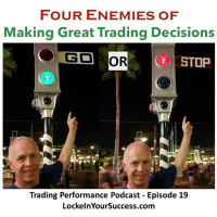 Four Enemies Of Making Great Trading Decisions