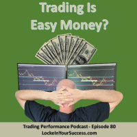 Trading Is Easy Money?