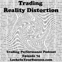 Trading Reality Distortion