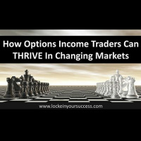 How Options Income Traders Thrive In Changing Markets