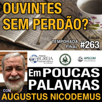Em Poucas Palavras #263 - Pregando para denunciar 