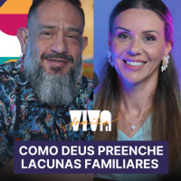 Luciano Subirá - COMO DEUS PREENCHE LACUNAS FAMILIARES | VIVA FAMÍLIA