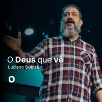 Luciano Subirá - O DEUS QUE VÊ