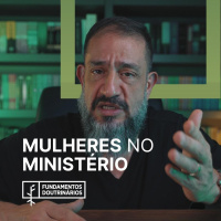 Luciano Subirá - MULHERES NO MINISTÉRIO | FD#79