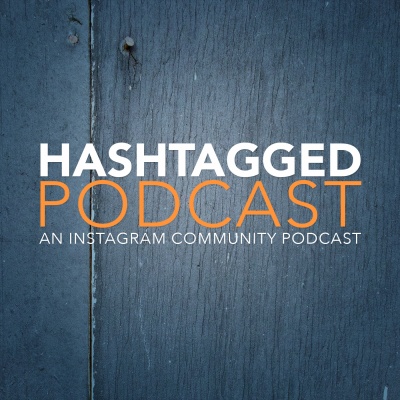 Hashtagged: An Instagram Community Podcast