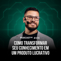 Como transformar seu conhecimento em um PRODUTO LUCRATIVO - O caminho + inteligente para ficar RICO
