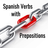 Spanish Verbs with Prepositions