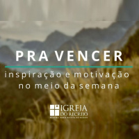 Como vencer as maiores batalhas [Prá Vencer #3]