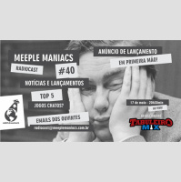 Meeple Maniacs #040 - Jogos Chatos