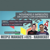 MEEPLE MANIACS #025 - Top 5 Jogos para Feiras e Eventos - CCXP 2015