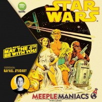 Meeple Maniacs #141 - Star Wars com Rafael Studart