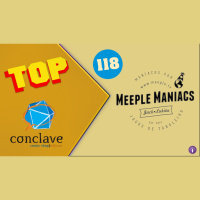 Meeple Maniacs Radiocast # 118 - Top Conclave