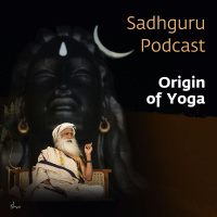 Origin of Yoga: Why Yoga? | Sadhguru