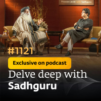 #1121 - Exclusive Episode - Prasoon Joshi  Sadhguru - Quantum Coherence, Memory, Consciousness  the Science of God-making