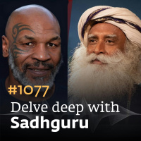 #1077 - Mike Tyson Asks Sadhguru Some Hard-hitting Questions