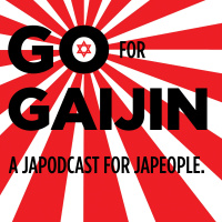 Podcast - Go For Gaijin
