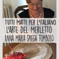 L’arte del merletto al tombolo - Anna Maria ci spiega tutto