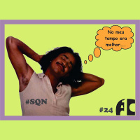A1C#24 - No meu tempo era melhor...SQN!