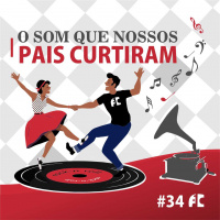 A1C#34 - O som que nossos pais curtiram