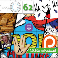 A1C#62 - Clichês de Podcast