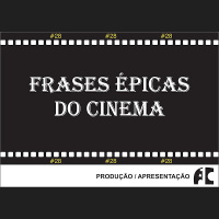 A1C#28 - Frases Épicas do Cinema