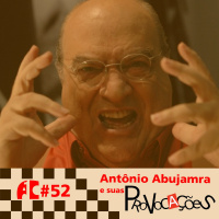A1C#52 - Antônio Abujamra e suas Provocações