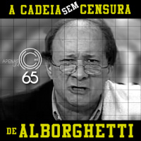 A1C#65 - A cadeia sem censura de Alborghetti