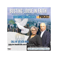 Busting Loose in Faith with Aposlte and prophetess Thibeaux