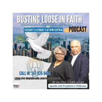 Busting Loose in Faith with Apostle and Prophetess Thibeaux