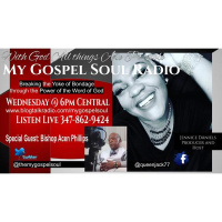 My Gospel Soul with Pastor J. Special Guest Bishop Acen Phillips