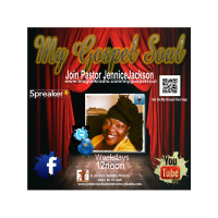 My Gospel Soul with Pastor Jennice...Let Praise the Lord!